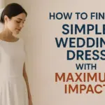 How to Find a Simple Wedding Dress with Maximum Impact